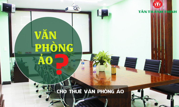 Cho thuê văn phòng ảo