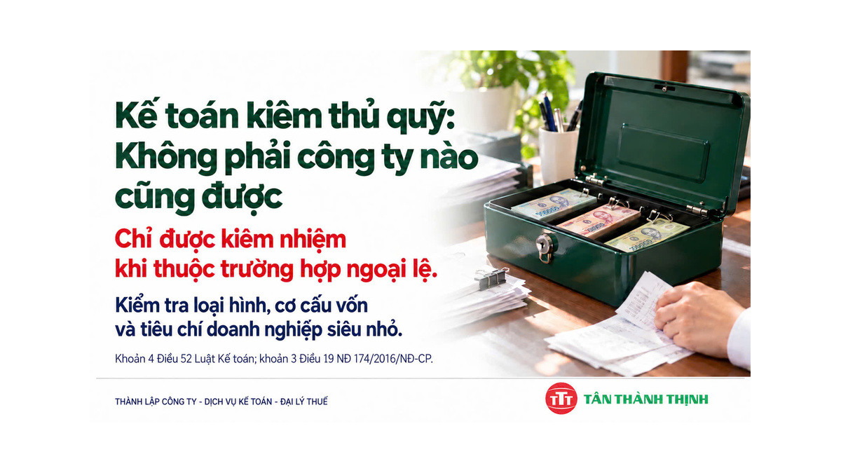 KẾ TOÁN KIÊM THỦ QUỸ: KHÔNG PHẢI CÔNG TY NÀO CŨNG ĐƯỢC