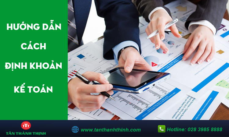 Hướng dẫn cách định khoản kế toán