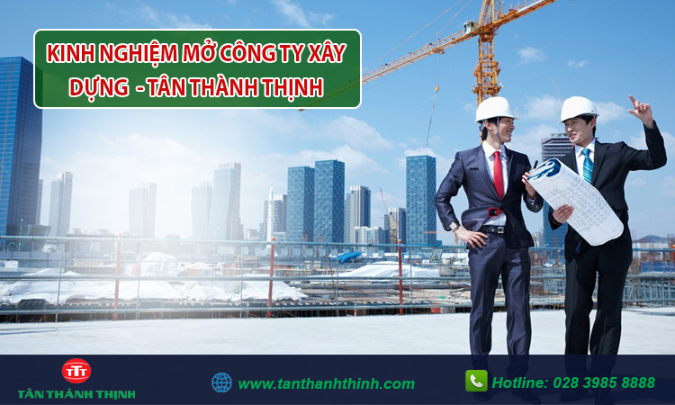 Kinh nghiệm mở công ty xây dựng