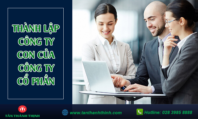 Thành lập công ty con của công ty cổ phần