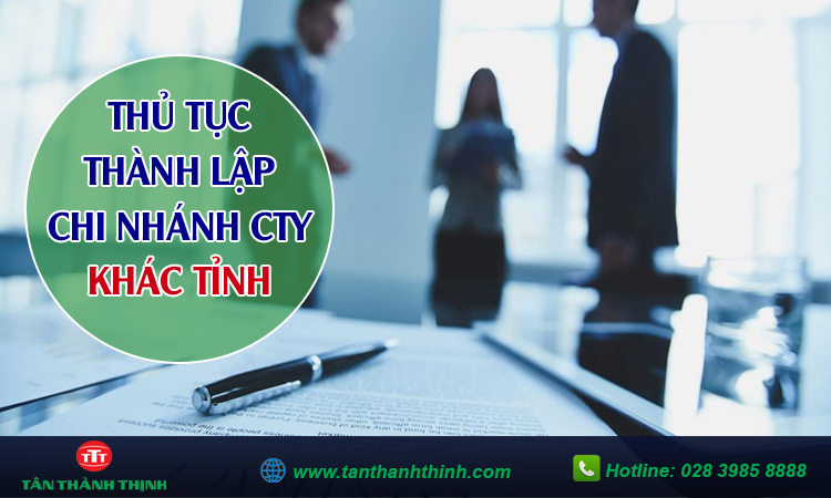 Thành lập chi nhánh công ty khác tỉnh