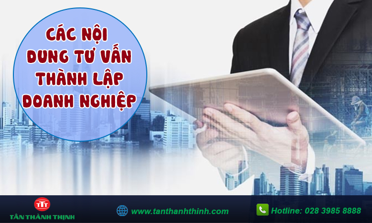 Các nội dung tư vấn thành lập doanh nghiệp