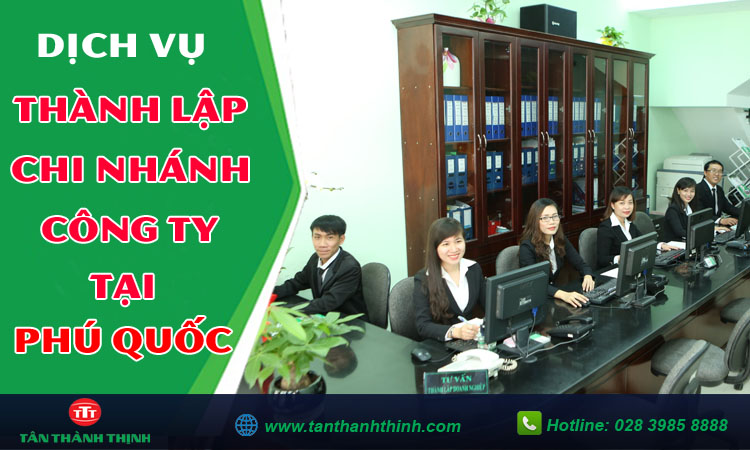 Dịch vụ Thành lập chi nhánh công ty tại Phú Quốc