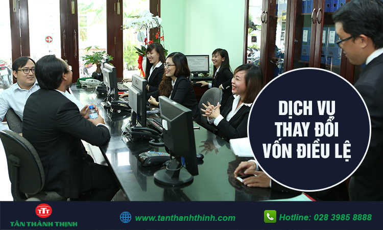 Dịch vụ thay đổi vốn điều lệ công ty