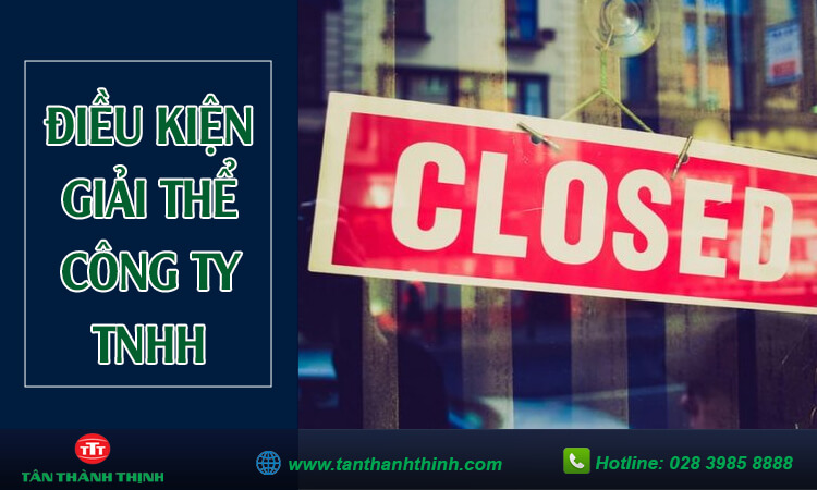 Điều kiện giải thể công ty tnhh