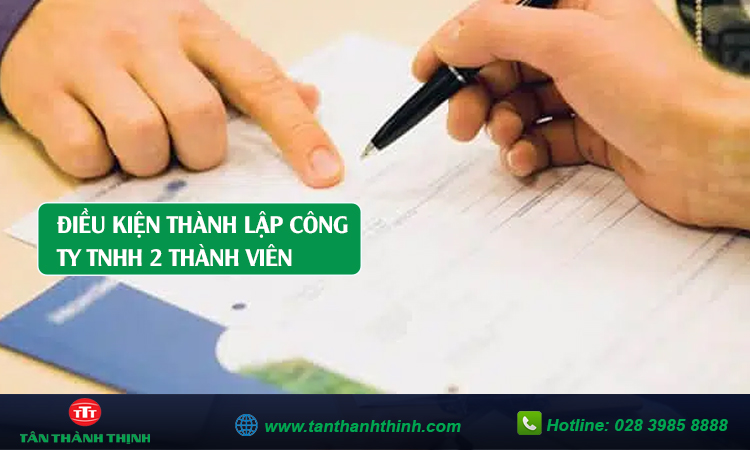 Quy định về điều kiện thành lập công ty tnhh 2 thành viên