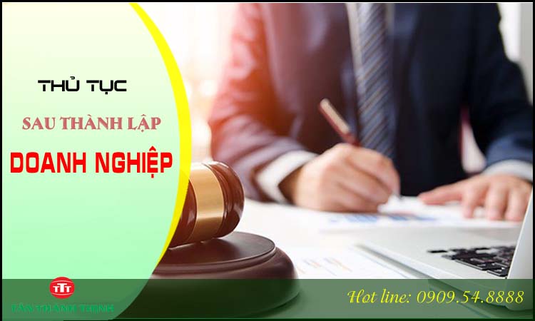 thủ tục sau khi thành lập doanh nghiệp