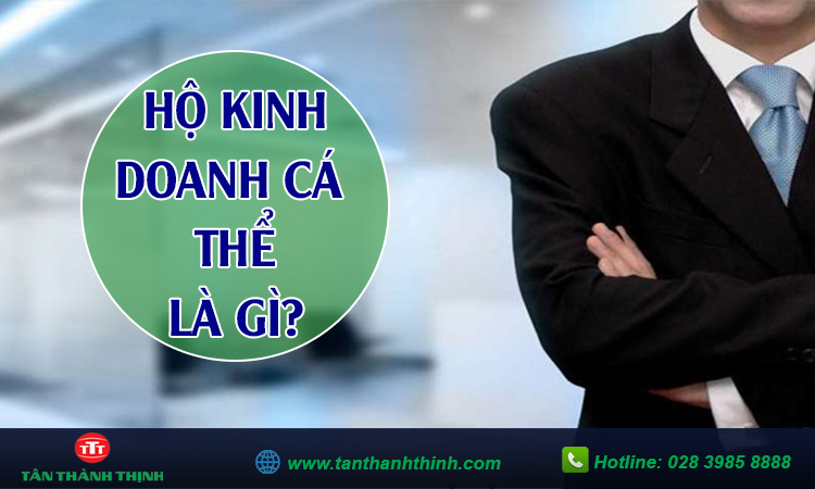 Hộ kinh doanh cá thể là gì?