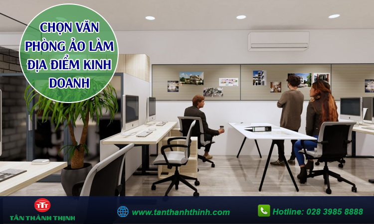 Chọn văn phòng ảo làm địa điểm kinh doanh