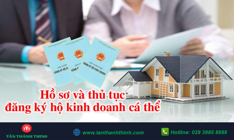 Hồ sơ và thủ tục thành lập hộ kinh doanh cá thể