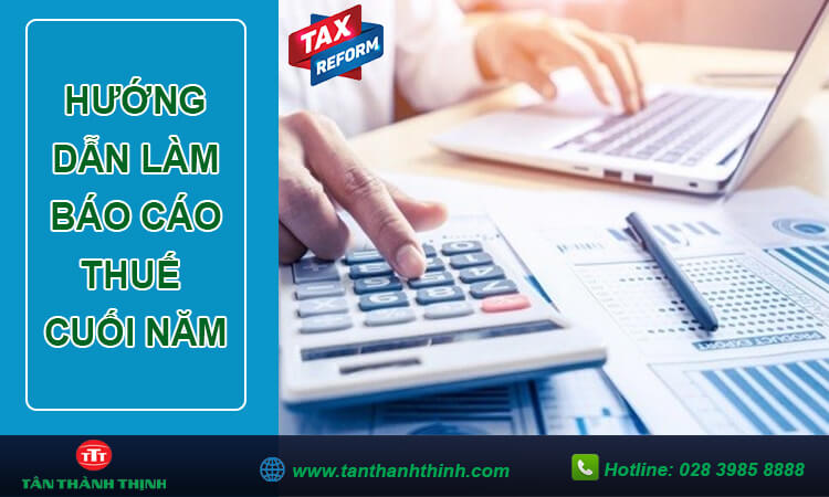 Hướng dẫn làm báo cáo thuế hàng năm