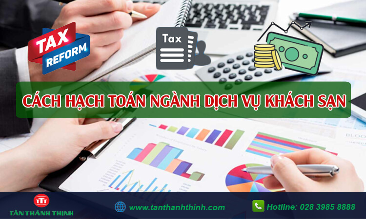 Cách hạch toán ngành dịch vụ khách sạn