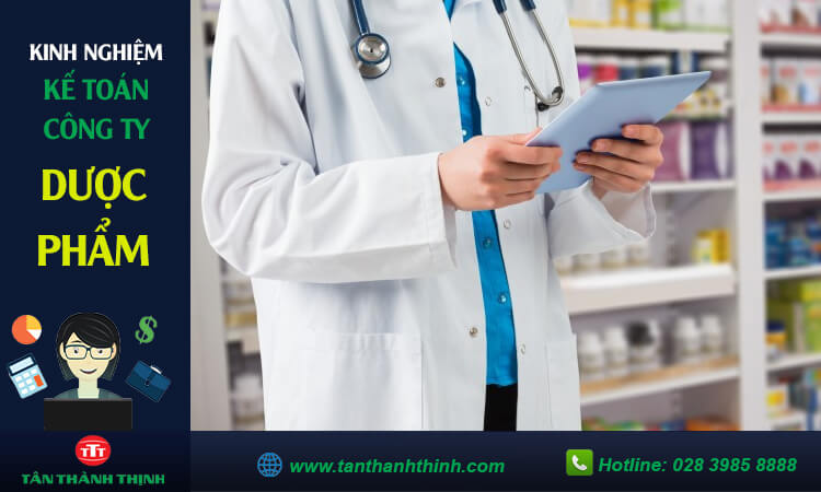 Kinh nghiệm kế toán công ty dược phẩm