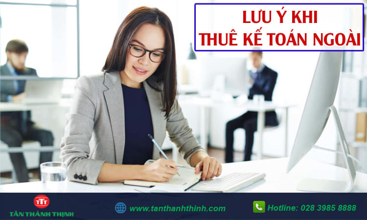 Lưu ý khi Thuê kế toán ngoài