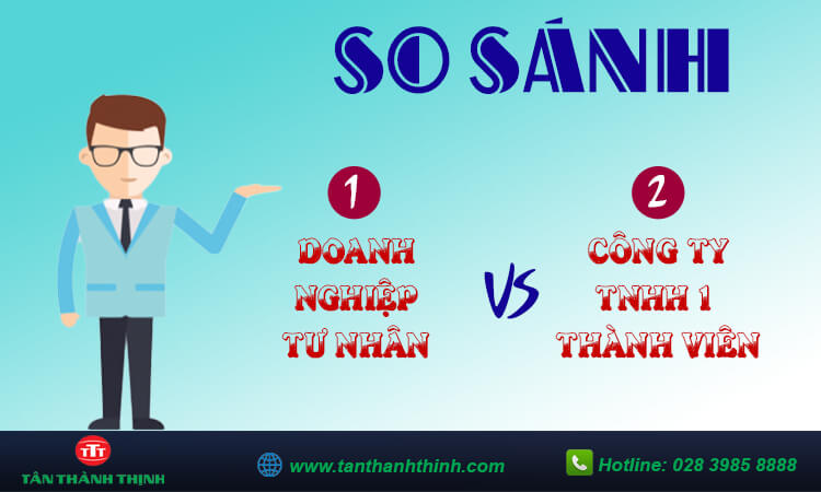 So sánh doanh nghiệp tư nhân và công ty tnhh 1 thành viên