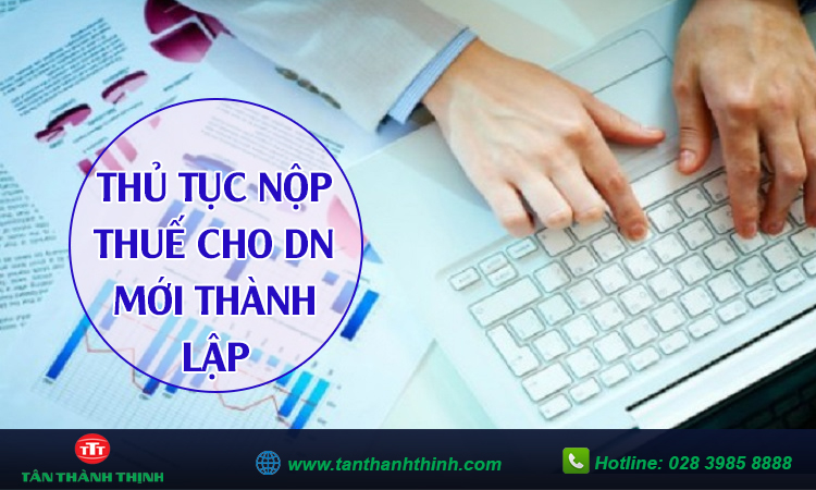 Thủ tục đăng ký thuế cho doanh nghiệp mới thành lập