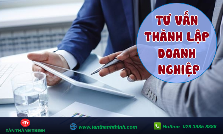 Tân Thành Thịnh: Tư vấn thành lập doanh nghiệp